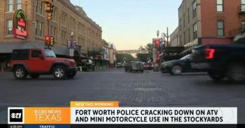 Fort Worth police cracking down on ATV and mini motorcycle use in Stockyards - CBS News